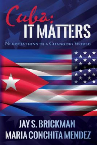 Knjiga Cuba: It Matters: Negotiations in a Changing World Maria Conchita Mendez