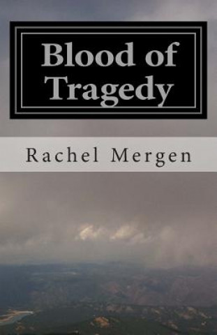 Kniha Blood of Tragedy Rachel M Mergen