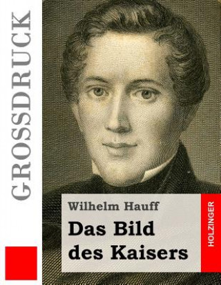 Carte Das Bild des Kaisers (Großdruck) Wilhelm Hauff