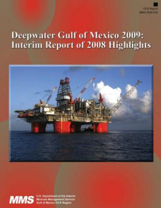 Carte Deepwater Gulf of Mexico 2009: Interim Report of 2008 Highlights U S Department of the Interior