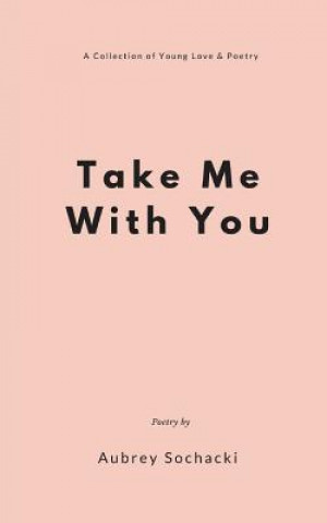 Boek Take Me With You Aubrey a Sochacki