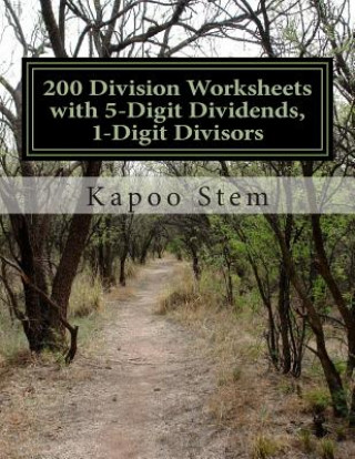 Kniha 200 Division Worksheets with 5-Digit Dividends, 1-Digit Divisors: Math Practice Workbook Kapoo Stem