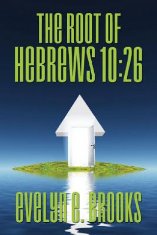 Kniha The Root of Hebrews 10: 26 Evelyn E Brooks
