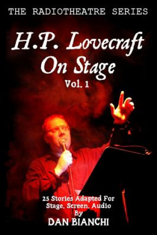 Carte H.P. Lovecraft On Stage Vol.1: 25 Stories Adapted For Stage, Screen, Audio H P Lovecraft