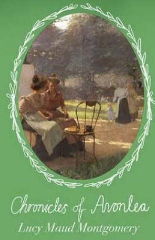 Kniha Chronicles of Avonlea Lucy Maud Montgomery