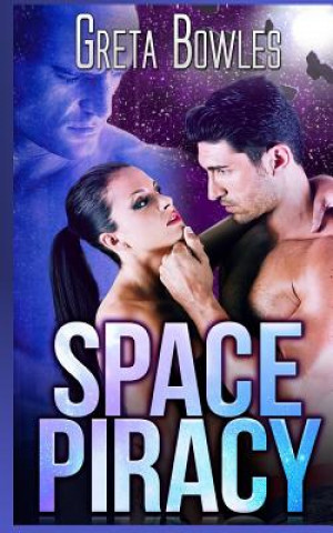 Knjiga Space Piracy Greta Bowles