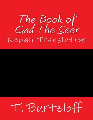 Kniha The Book of Gad the Seer: Nepali Translation Ti Burtzloff