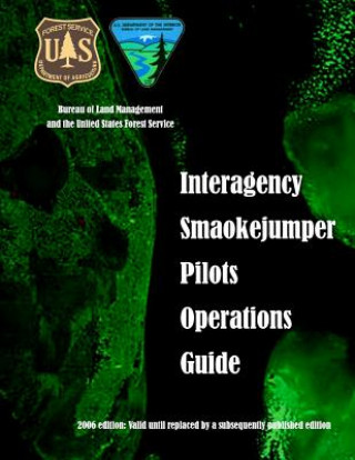 Book Interagency Smokejumper Pilots Operations Guide Bureau of Land Management