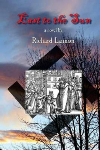 Kniha East to the Sun Richard Lannon