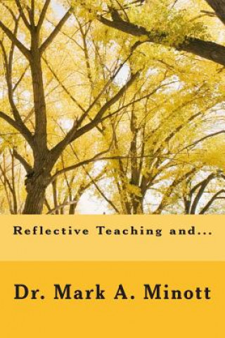 Kniha Reflective teaching and... Dr Mark a Minott
