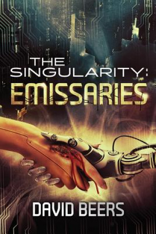 Libro The Singularity: Emissaries David Beers