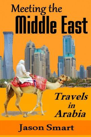 Książka Meeting the Middle East: Travels in Arabia Jason Smart