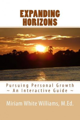 Książka Expanding Horizons: Pursuing Personal Growth Miriam White Williams M Ed