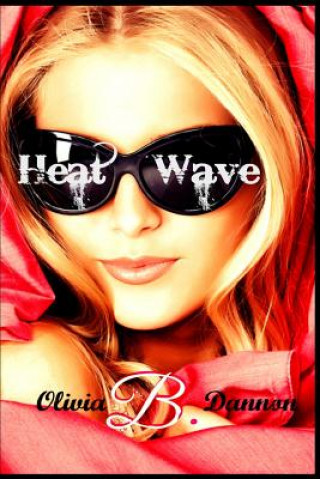 Książka Heatwave Olivia B Dannon