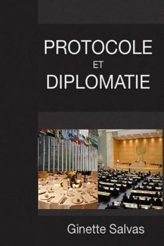 Könyv Protocole et diplomatie Ginette Salvas