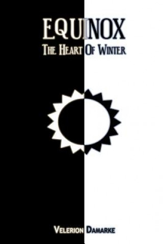 Livre Equinox: The Heart of Winter Velerion Damarke