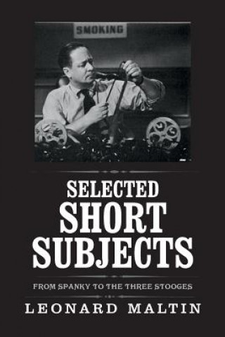 Kniha Selected Short Subjects Leonard Maltin
