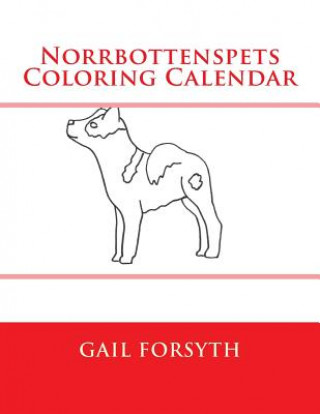 Kniha Norrbottenspets Coloring Calendar Gail Forsyth
