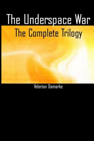 Knjiga Underspace War Trilogy Velerion Damarke