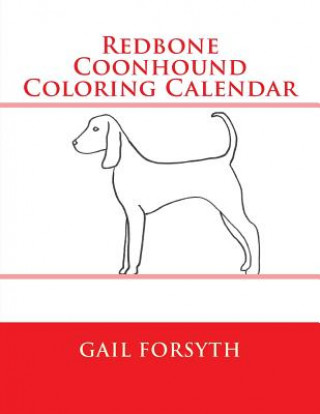 Könyv Redbone Coonhound Coloring Calendar Gail Forsyth