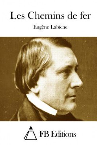 Buch Les Chemins de fer Eugune Labiche