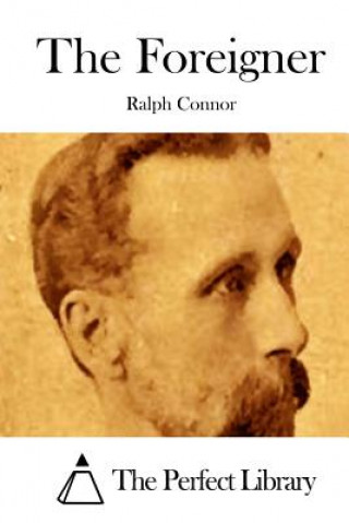 Carte The Foreigner Ralph Connor