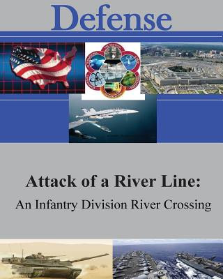 Kniha Attack of a River Line: An Infantry Division River Crossing Hugh F Queenin