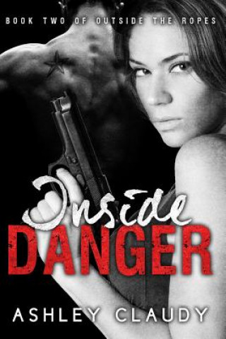 Knjiga Inside Danger Ashley Claudy