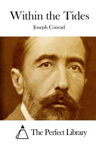 Kniha Within the Tides Joseph Conrad