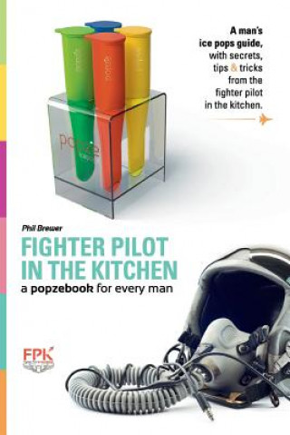 Książka A popzebook for every man: from the Fighter Pilot in the Kitchen Phil Brewer