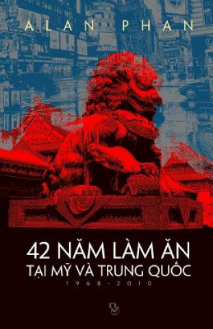 Книга 42 Nam Lam an Tai My Va Trung Quoc (1968-2010) Alan Phan