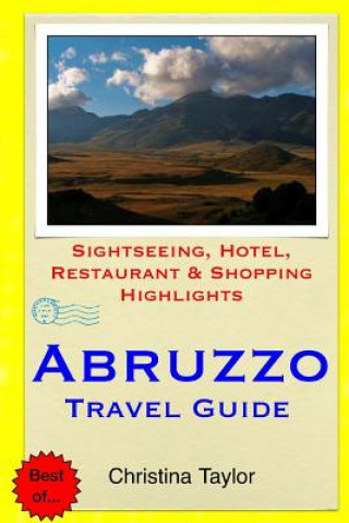 Książka Abruzzo Travel Guide: Sightseeing, Hotel, Restaurant & Shopping Highlights Christina Taylor