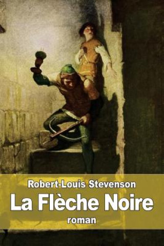 Kniha La Fl?che Noire Robert Louis Stevenson