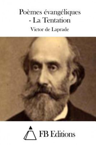 Kniha Po?mes évangéliques - La Tentation Victor de Laprade