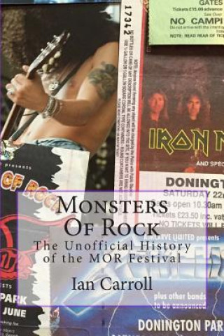 Kniha Monsters Of Rock: The Unofficial History of the MOR Festival MR Ian Carroll