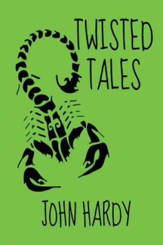 Kniha Twisted Tales John Hardy