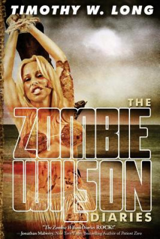 Книга The Zombie Wilson Diaries Timothy W Long