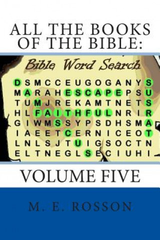 Könyv All the Books of the Bible: Bible Word Search: Volume Five M E Rosson