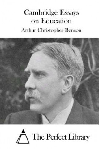 Libro Cambridge Essays on Education Arthur Christopher Benson