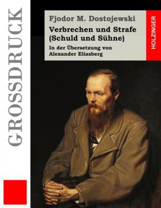 Buch Verbrechen und Strafe (Schuld und Sühne) (Großdruck) Fjodor M Dostojewski