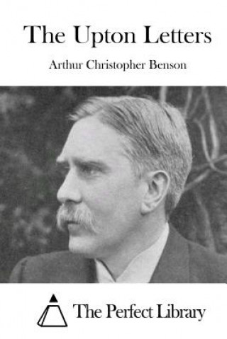 Carte The Upton Letters Arthur Christopher Benson