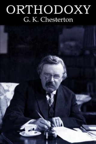 Könyv Orthodoxy G. K. Chesterton