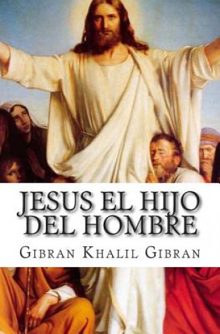 Kniha Jesus el hijo del hombre Gibran Khalil Gibran