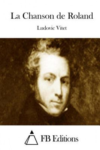 Kniha La Chanson de Roland Ludovic Vitet