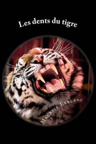 Книга Les dents du tigre M Maurice LeBlanc