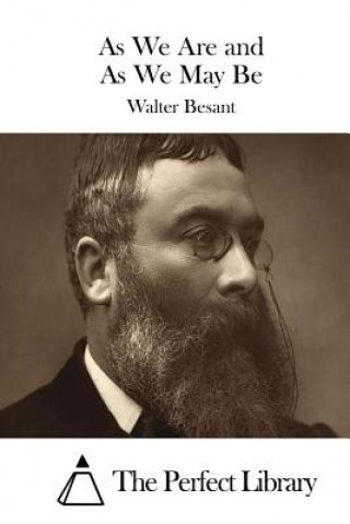 Book As We Are and As We May Be Walter Besant