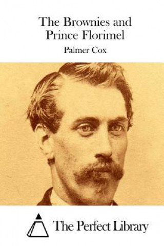 Book The Brownies and Prince Florimel Palmer Cox