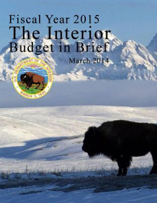 Książka Fiscal Year 2015 The Interior Budget in Brief, March 2014 U S Department of the Interior