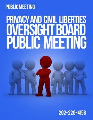 Kniha Public Meeting Privacy And Civil Liberties Oversight Board Public Meeting Lynn Livingston