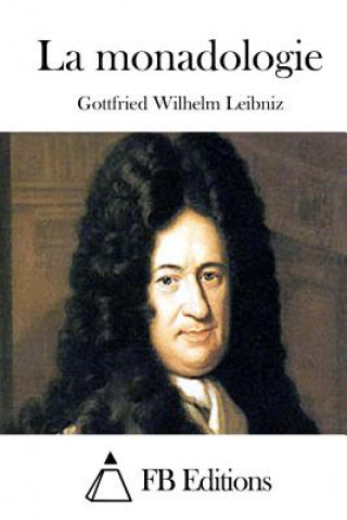 Könyv La monadologie Gottfried Wilhelm Leibniz